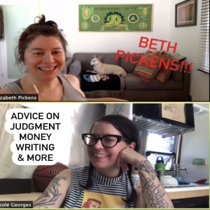 Episode #209-BETH PICKENS!!!! Advice on money, judgment, other people’s vibes, plastic surgery and MORE