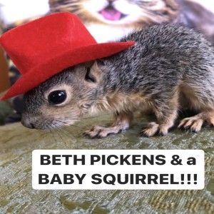 Episode #191-BETH PICKENS! Orphan BABY SQUIRREL! Quarantine Advice & More! 