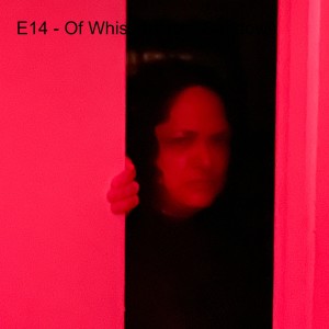 E14 - Of Whispers and Shadows