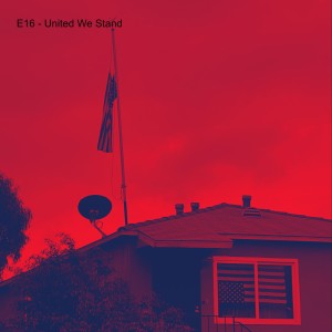 E16 - United We Stand