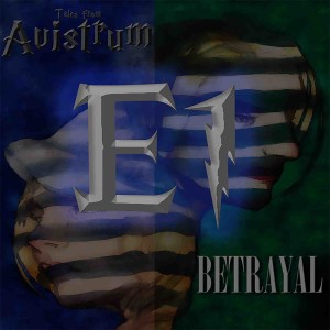 EPISODE 1 - Tales from Avistrum: Betrayal