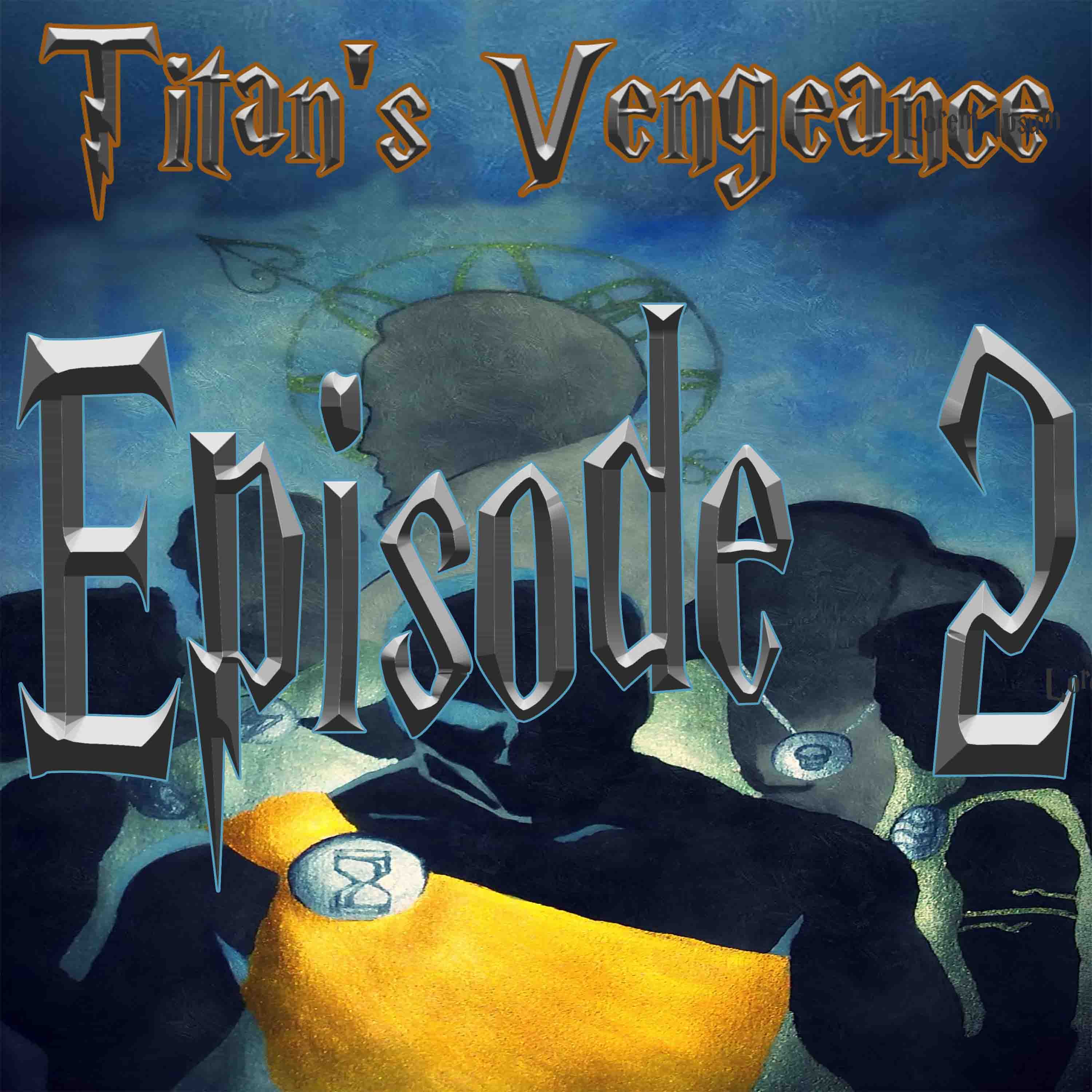 EPISODE 2 - Tales from Avistrum: Titan’s Vengeance