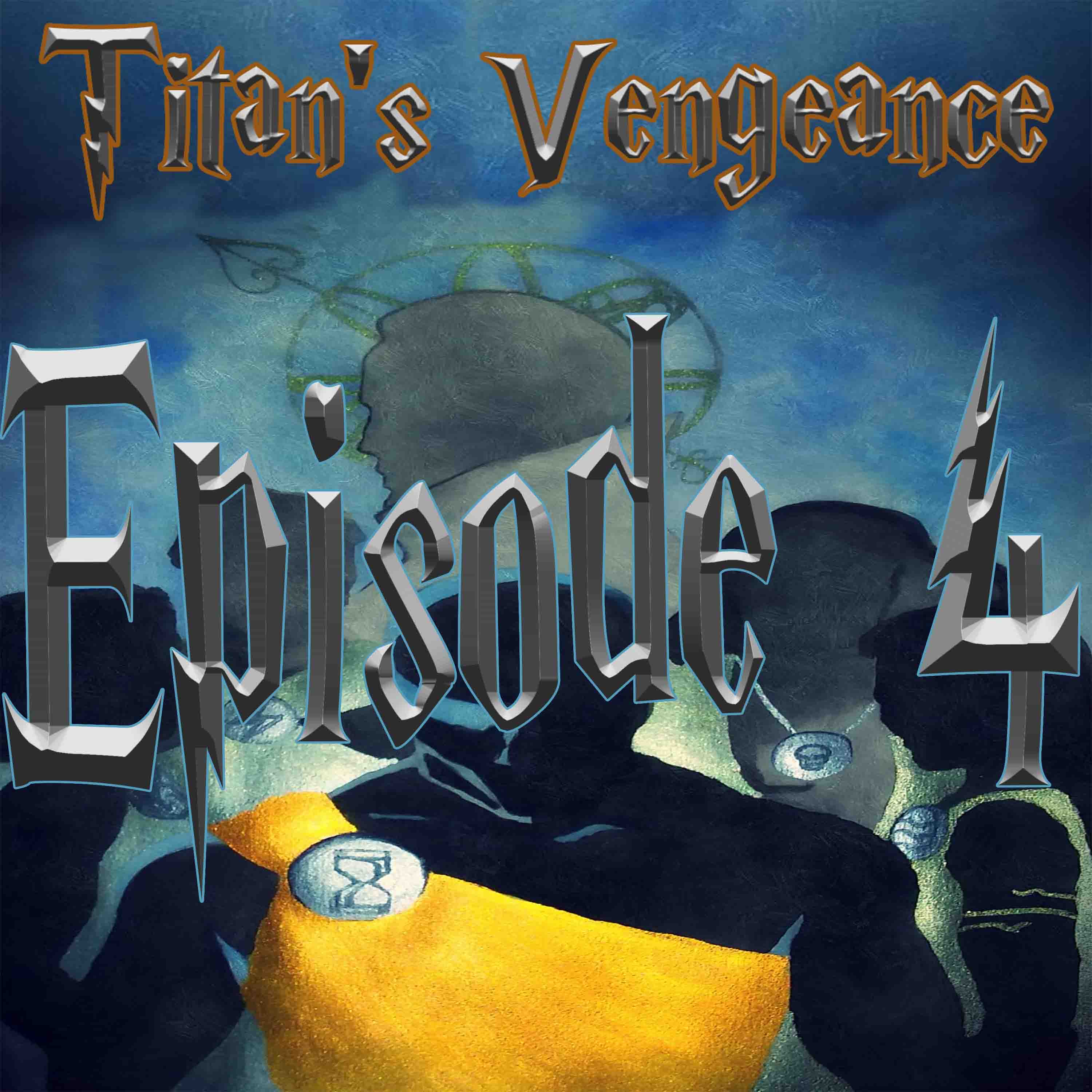 EPISODE 4 - Tales from Avistrum: Titan’s Vengeance