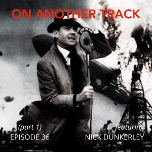 Nick Dunkerley - Hindenburg, helping to elevate your audio message! (Part 1)