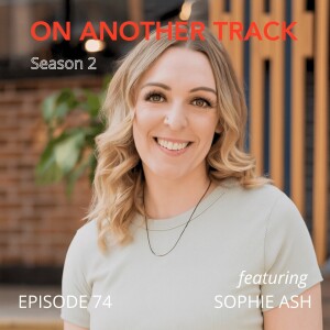 Season 2: Sophie Ash - Thriving not just surviving!