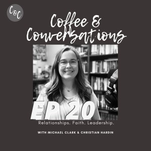 Coffee & Conversations EP20: Madi Hill part 2