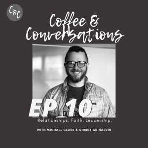 Coffee & Conversations EP10: Michael Clark