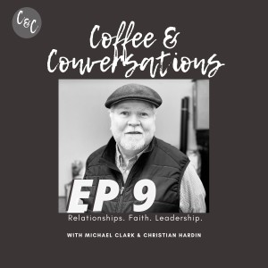 Coffee & Conversations EP9: Bill Clark
