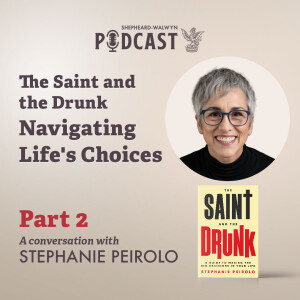 Stephanie Peirolo -The Saint and the Drunk: Navigating Life's Choices