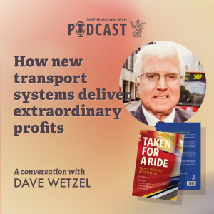 Dave Wetzel - How New Transport Systems Deliver Extraordinary Profits
