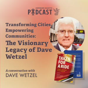 Transforming Cities, Empowering Communities: The Visionary Legacy of Dave Wetzel