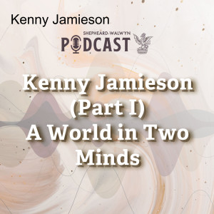 Kenny Jamieson (Part I)  - A World in Two Minds