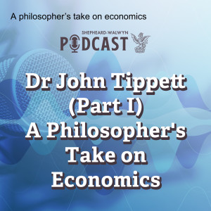 John Tippett (Part I) – A philosopher’s take on economics