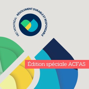Edition spéciale ACFAS - Comment résoudre des enjeux sociaux et environnementaux à travers la recherche