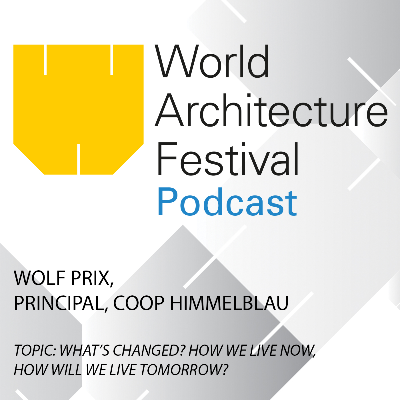 WAF Podcast: Wolf Prix and Sir Peter Cook