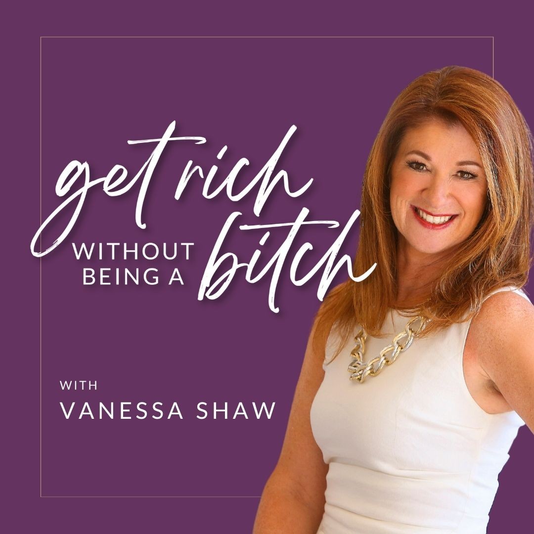 Get Rich Without Being A Bitch