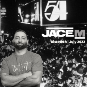 Jace M - Podcast - July 2022 - Discotech