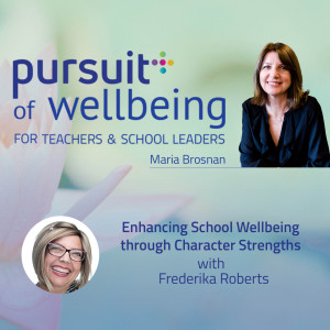 Enhancing Wellbeing through Character Strengths with Frederika Roberts