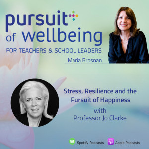 Stress, Resilience and the Pursuit of Happiness with Professor Jo Clarke