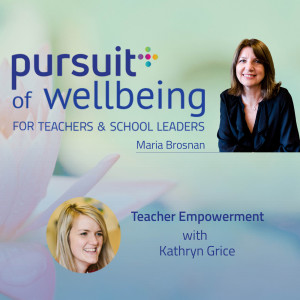 Teacher Empowerment with Kathryn Grice