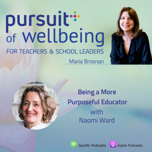 Being a More Purposeful Educator with Naomi Ward