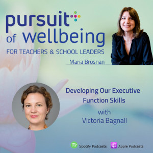 Developing Our Executive Function Skills with Victoria Bagnall