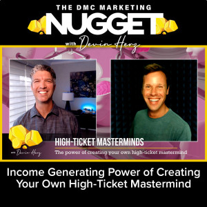 Income Generating Power of Creating Your Own High-Ticket Mastermind