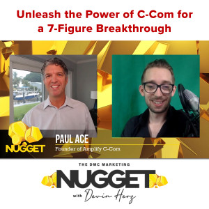 7-Figure Breakthrough | Unleash the Power of C-Com | With Paul Ace - Video