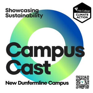 CampusCast CROSSOVER: Climate Adaptation at new Fife College Campus