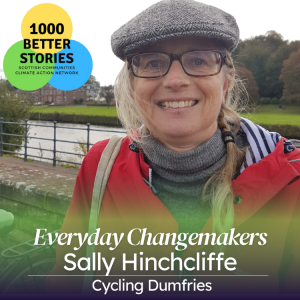 Everyday Changemakers: Sally Hinchcliffe, Cycling Dumfries