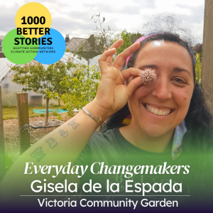 Everyday Changemakers: Gisela, Victoria Community Gardens