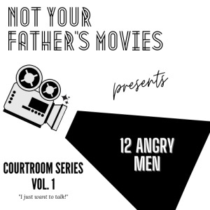 NOT YOUR GRANDFATHER‘S COURTROOM DRAMAS: 12 Angry Men (1957)