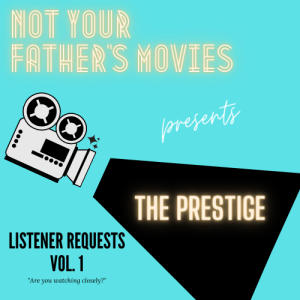 LISTENER REQUEST MONTH: The Prestige (2006)