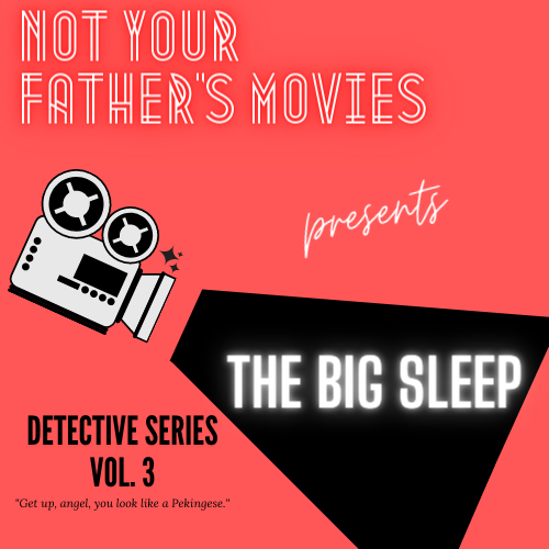 DETECTIVES: The Big Sleep (1943)