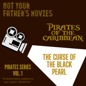 PIRATES OF THE CARIBBEAN: The Curse of the Black Pearl (2003)