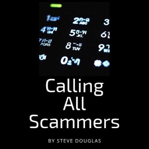 Calling All Scammers Episode 002