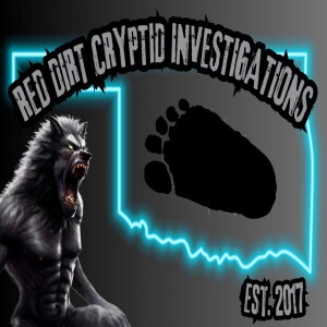 Ep. 349 - Red Dirt Cryptid Investigations