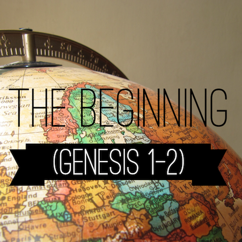 Episode 2: The Beginning (Genesis 1 & 2)