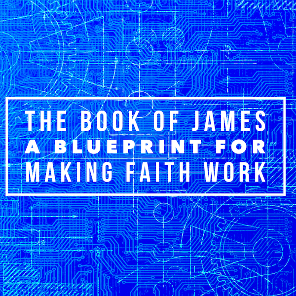 Episode 9: The Way of Faith (James 1:18-27)