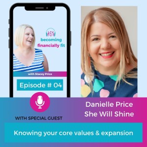 Episode 4 - Knowing your core values & expansion