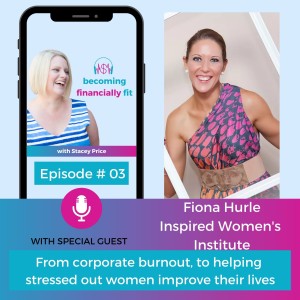 Episode 3 - From corporate burnout, to helping stressed out women improve their lives
