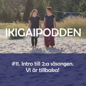 #11. Ikigaipodden är tillbaka!