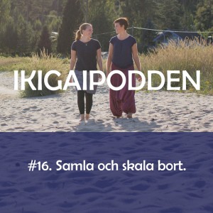 #16. Samla och skala bort