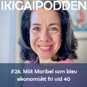 #028. Möt Maribel som blev ekonomiskt fri vid 40