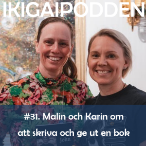 #031. Malin och Karin om att skriva och ge ut en bok