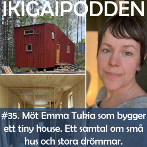 #035. Möt Emma Tukia som bygger sitt egna tiny house