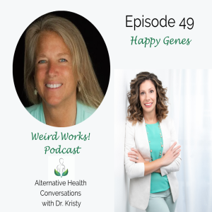 Episode 49: Happy Genes