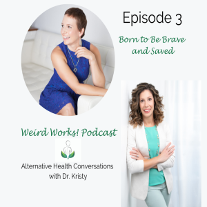 Episode 3: Born to Be Brave and Saved
