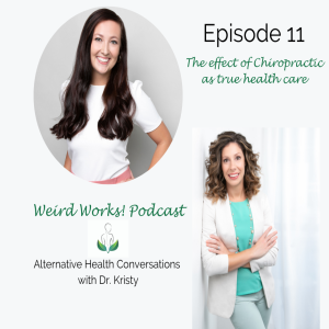 Episode 11: The effect of Chiropractic as true health care