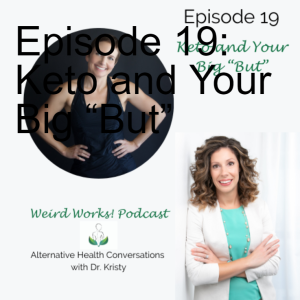 Episode 19: Keto and Your Big “But”